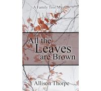 All the Leaves Are Brown: 3 (Family Tree Mystery)