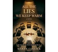 All the Lies We Keep Warm: A Psychological Thriller (CLOSE ENOUGH)