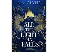 All The Light that Falls: Shadows of the Neven Book 1