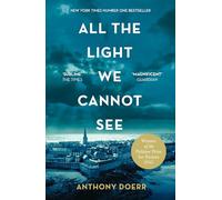 All the Light We Cannot See: The Breathtaking World Wide Bestseller