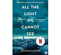 All the Light We Cannot See – The Breathtaking World Wide Bestseller – Harper Collins Publishers