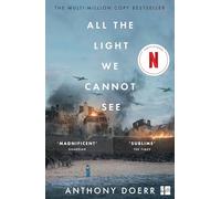 All the Light We Cannot See – The Breathtaking World Wide Bestseller