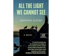All the Light We Cannot See (Thorndike Reviewers' Choice)