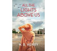 All the Lights Above Us: Inspired by the women of D-Day