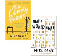All The Lonely People & Half a World Away By Mike Gayle 2 Books Collection Set