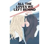 All the loves we left behind