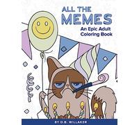 All the Memes: An Epic Adult Coloring Book