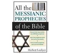 All the Messianic Prophecies of the Bible
