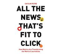 All the News That’s Fit to Click