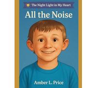 All the Noise (The Night Light in My Heart)