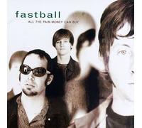 All The Pain Money Can Buy By Fastball (1998-07-27)
