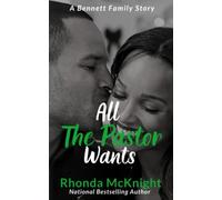 All The Pastor Wants (The Bennett Family Series)