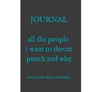 All the people I want to throat punch and why