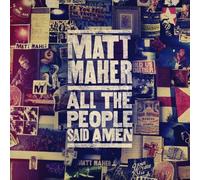 All The People Said Amen by Matt Maher (2013) Audio CD