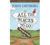 All The Places To Go . . . How Will You Know? Participant's: God Has Placed Before You an Open Door. What Will You Do?