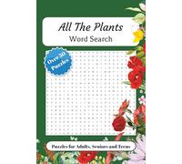 All The Plants Word Search: Easy to Read Puzzle Book with over 50 puzzles | 6x9 inches, 110 pages | Pass the time on Vacations, Holidays and Just Because