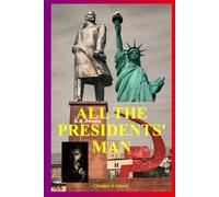 ALL THE PRESIDENTS'' MAN