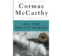 All the Pretty Horses: Border Trilogy (1) (Vintage International)