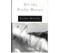 All the Pretty Horses (The Border Trilogy)