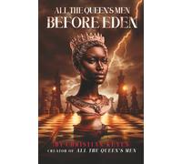 ALL THE QUEEN'S MEN: Before Eden