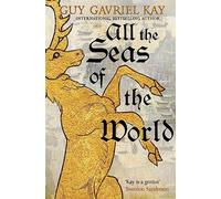All the Seas of the World: International bestseller (Children of Earth and Sky)