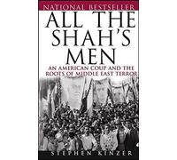 All the Shah's Men: An American Coup and the Roots of Middle East Terror Paperback August 12, 2004