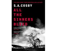 All The Sinners Bleed: the new thriller from the award-winning author of RAZORBLADE TEARS