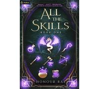 All the Skills: A Deck-Building Litrpg: 1