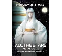All the Stars as Angels: 2 (War of the Gods)