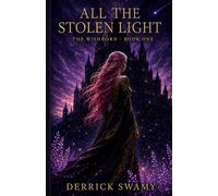 All the Stolen Light: 1 (The Wishborn)