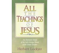 All The Teachings Of Jesus by Herbert Lockyer (March 01,2013)