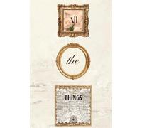 All The Things: A Simple 52 W aily Planner