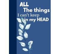 All the things I can't keep in my head: funny Notebook journal for work or to gift coworker, Boss, Office bcz we all forget things