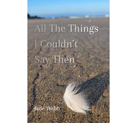 All The Things I Couldn't Say Then