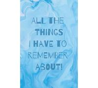 All The Things I Have To Remember About: To-Do List | Write Down All Tasks and Priorities