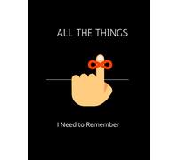 All the Things I need to Remember, Composition Notebook: 100 Page Standard Size College Ruled Lined Journal, Black and White
