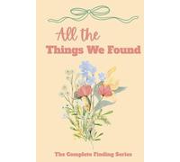 All The Things We Found: The Complete Finding Series