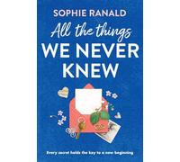 All the Things We Never Knew