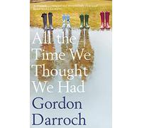 All the Time We Thought We Had