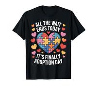 All The Wait Ends Today It's Finally Adoption Day Adopted T-Shirt