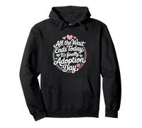 All The Wait Ends Today It's Finally Adoption Day Gotcha Day Pullover Hoodie