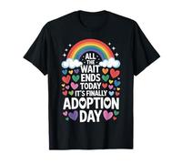 All The Wait Ends Today It's Finally Adoption Day Gotcha Day T-Shirt