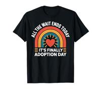 All The Wait Ends Today It's Finally Adoption Day T-Shirt