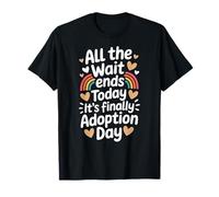 All The Wait Ends Today It's Finally Adoption Day T-Shirt