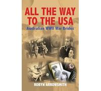 All the Way to the USA - Australian WWII War Brides