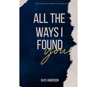 All the Ways I Found You