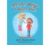 All the Ways I Hear You