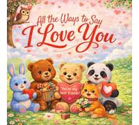 ALL THE WAYS TO SAY I LOVE YOU