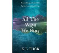 All The Ways We Stay