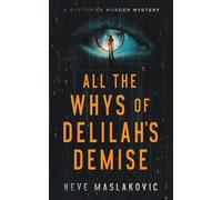 All the Whys of Delilah's Demise